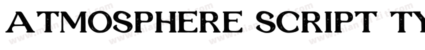 Atmosphere Script Typeface字体转换